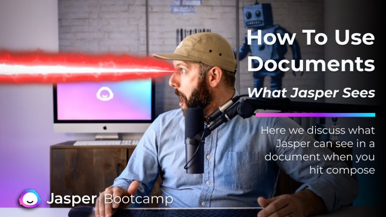 How to Use Documents – Bootcamp – What Jasper Sees