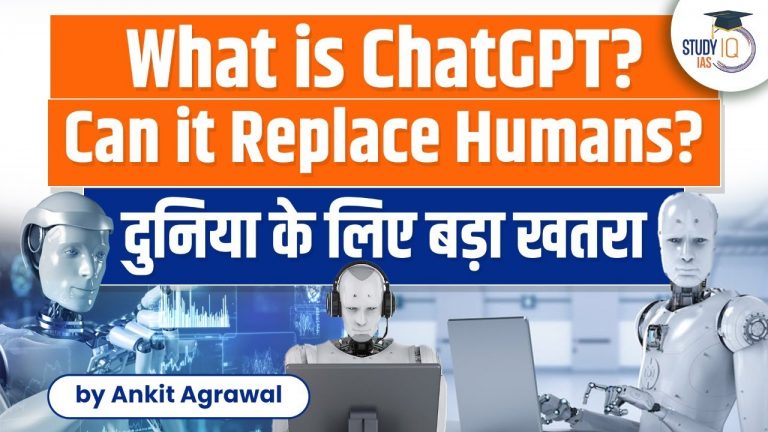 What is OpenAI’s ChatGPT chatbot, why it has become a viral sensation | UPSC CSE | StudyIQ