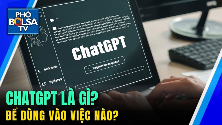 ChatGPT là gì? Dùng ChatGPT vào những việc thế nào?