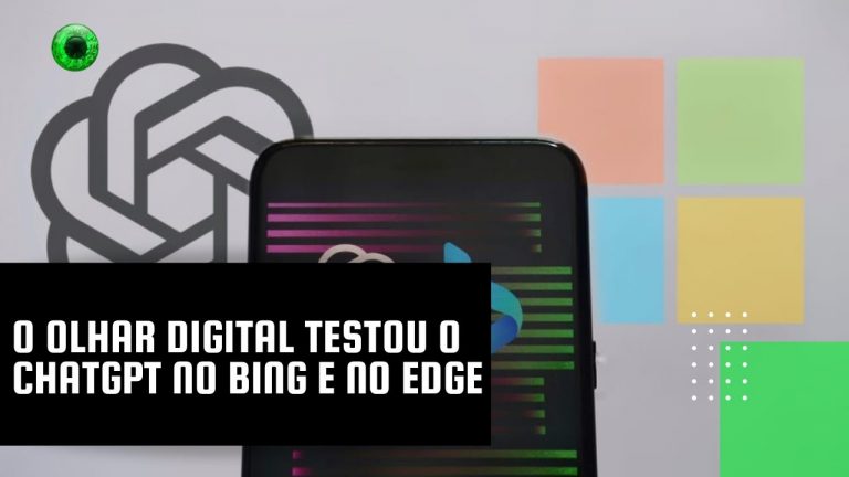 O Olhar Digital testou o ChatGPT no Bing e no Edge