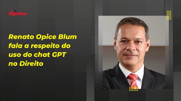 Renato Opice Blum fala a respeito do uso do ChatGPT no Direito