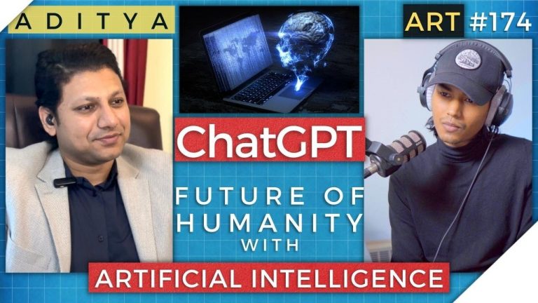ChatGPT, Artificial Intelligence and future of Humanity | Aditya PS | ART #174
