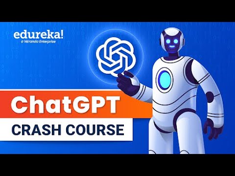 ChatGPT Crash Course | ChatGPT Explained | ChatGPT Tutorial | Edureka