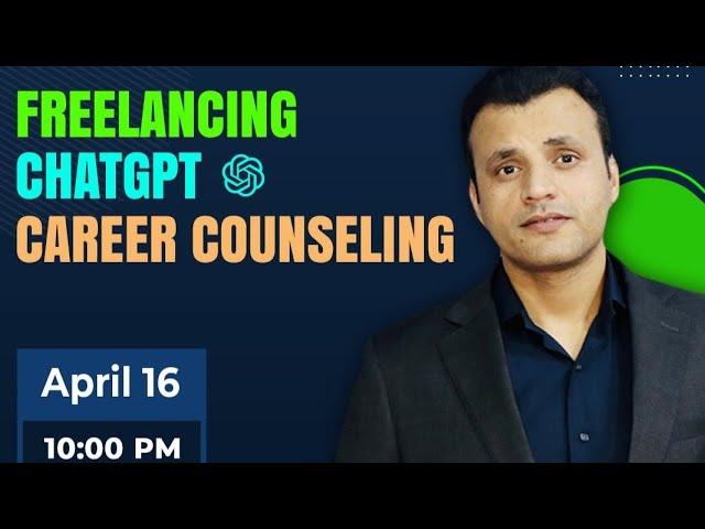 Freelancing | ChatGPT | Career Counselling