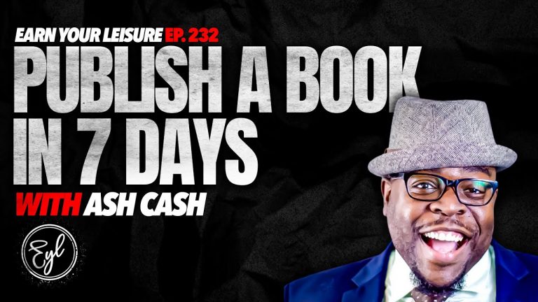 How to Publish a Book in 7 Days, Best use ChatGPT, & Become an Author using AI, & with Ash Cash
