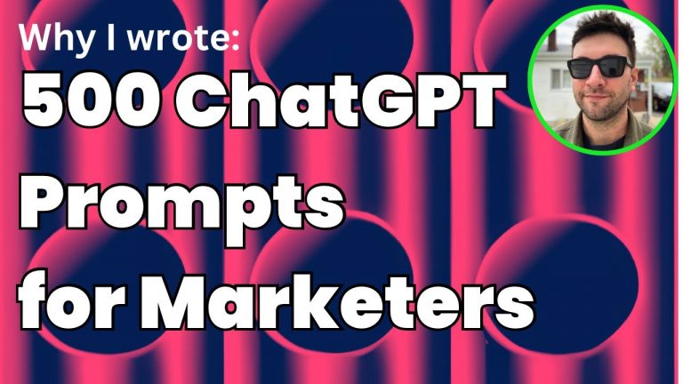 Why I Wrote 500 ChatGPT Prompts for Marketers