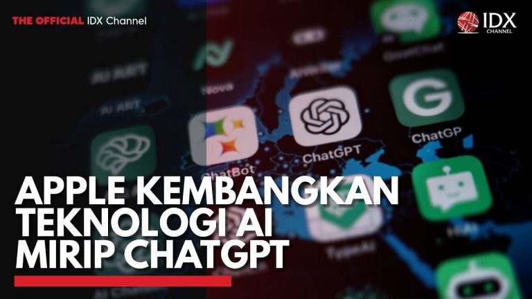 Apple Kembangkan Teknologi AI Mirip ChatGPT | IDX CHANNEL