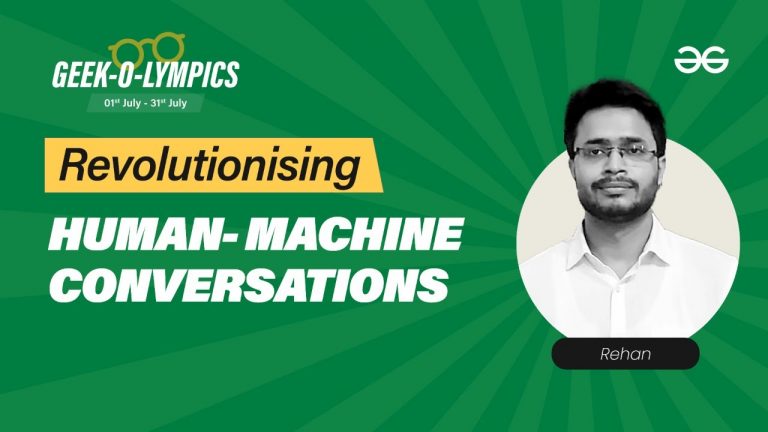 Day 13 | Chatbots and ChatGPT | Revolutionizing Human Machine Conversations | Geek-O-Lympics 2023