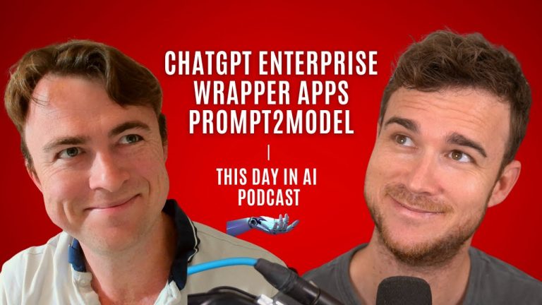 EP30: ChatGPT Enterprise, Are Wrapper Apps Doomed? Prompt2Model & Synthetic Training Data.