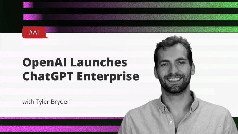 OpenAi Launches ChatGPT Enterprise