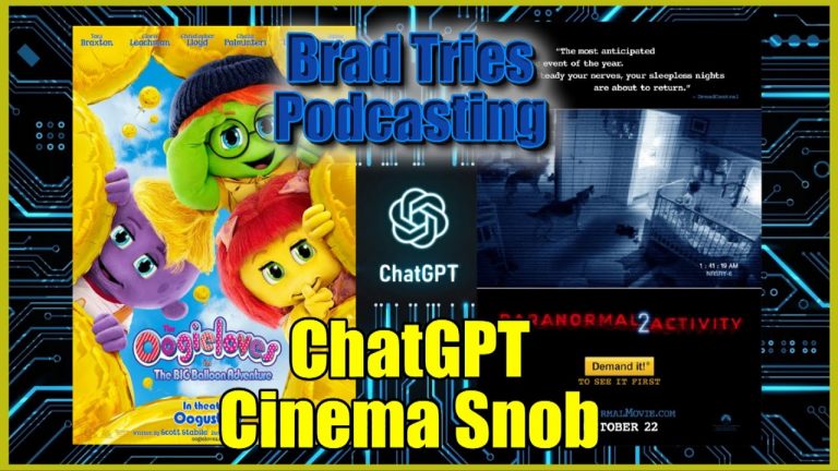 ChatGPT Cinema Snob 2 | Brad Tries Podcasting, Ep. 34