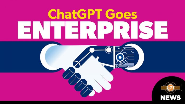 ChatGPT Enters Its Enterprise Era | CMI News