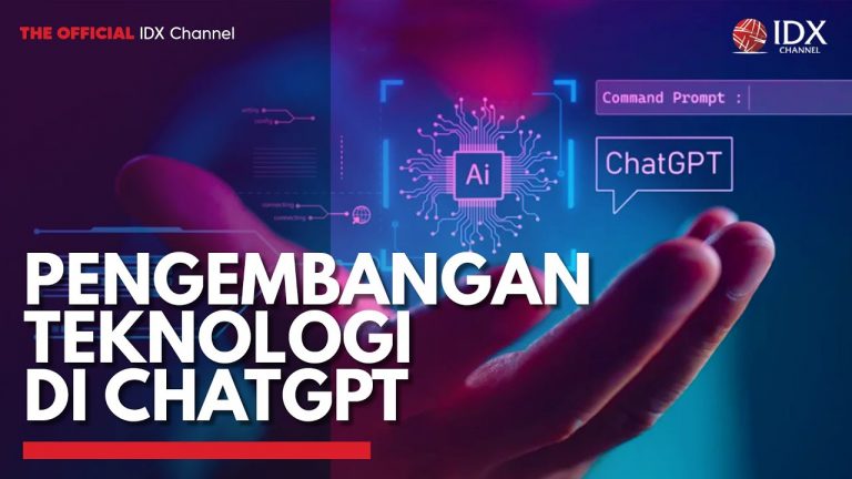 Pengembangan Teknologi di ChatGPT | IDX CHANNEL