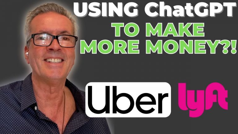 Using ChatGPT To Make More Money Driving Uber And Lyft??