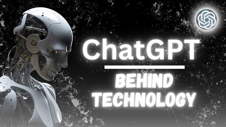 ChatGPT Behind Technology