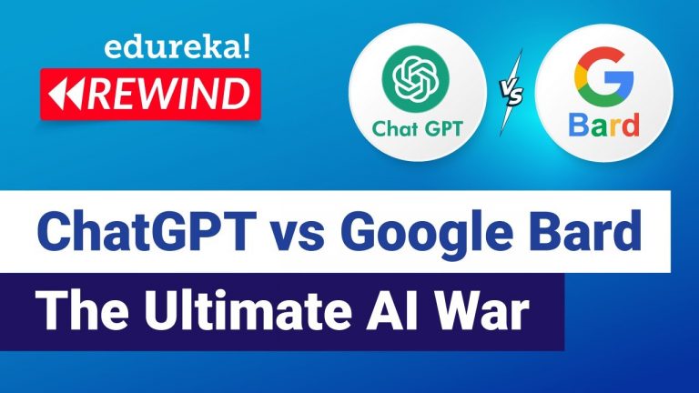 ChatGPT vs Google Bard – The Ultimate AI War | ChatGPT or Google Bard : Which is Better? | Edureka