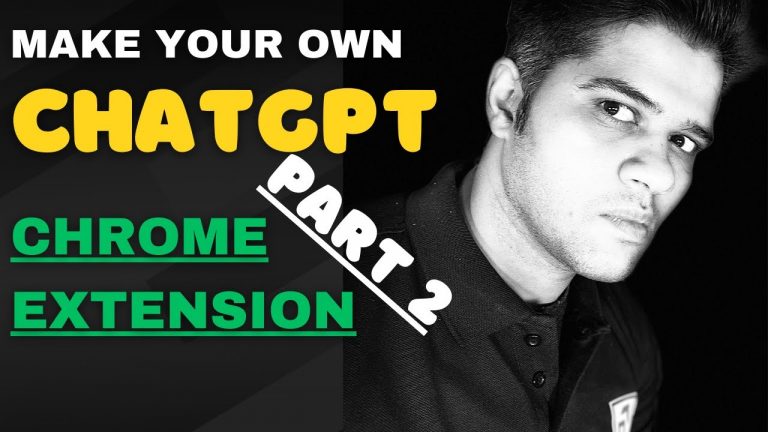 How to build a chrome extension for using chatgpt? | Part 2 of the project