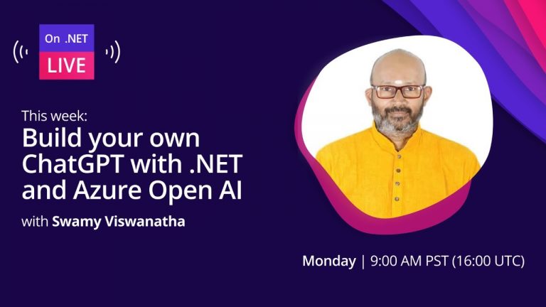 On .NET Live – Build your own ChatGPT with .NET and Azure Open AI