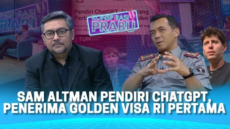 Sam Altman Pendiri ChatGPT, Jadi Pemegang Pertama Golden Visa RI | Konspirasi Prabu