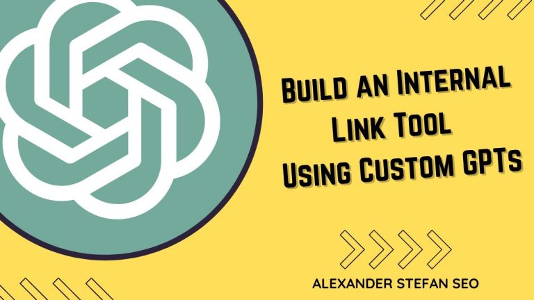 Build Your Own Internal Linking Tool For SEO Using ChatGPT + Custom GPTs