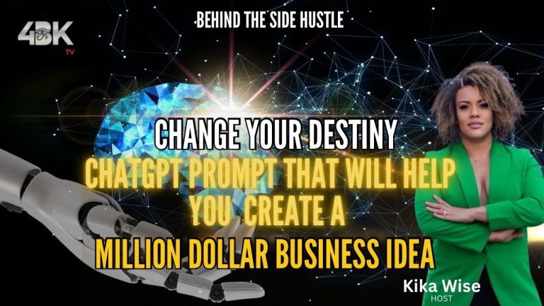 CHANGE YOUR DESTINY- Chat GPT Prompt that will help you create a $$$Million Dollar Business