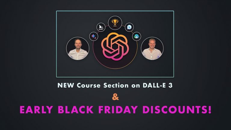 Early Bird Black Friday Discounts + Dall-E 3 Added to ChatGPT Course!