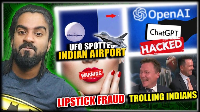 UFO Spotted in India, Another 2 Courier Scam, ChatGpt Hacked as Spy, Australia Trolling India