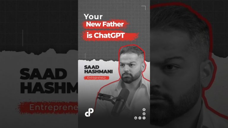 Your New Father is ChatGPT feat. Saad Hashmani, Entrepreneur