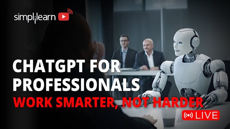 ChatGPT For Professionals: Work Smarter Not Harder | LIVE | ChatGPT Pro Course | Simplilearn