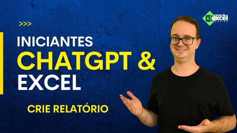 ChatGPT & Excel para Iniciantes | Crie um Relatório