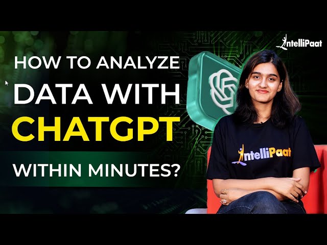 ChatGPT for Data Analysis | ChatGPT Data Analysis For Beginners 2024 | ChatGPT AI | Intellipaat