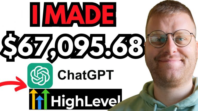 I Made $67,095.68 Chat GPT / HighLevel Here’s How