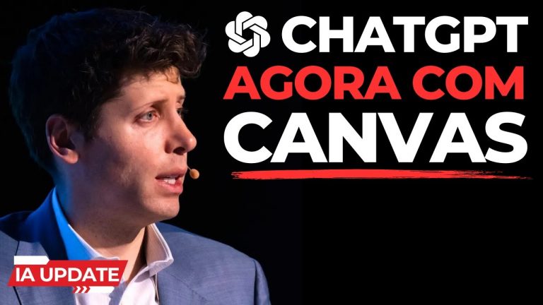 30% Mais Preciso! Como o Canvas Deixa o ChatGPT Ainda Melhor! Google, OpenAI, Flux e Muito Mais!