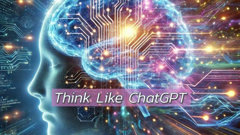 Think Like ChatGPT