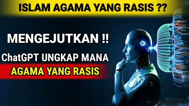 AGAMA ISLAM RAS1S ??? BEGINI ChatGPT MENGUNGKAPKAN TENTANG AJARAN AGAMA APA YANG RASIS