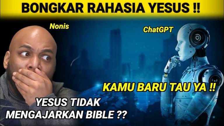 BIKIN SHOCK,, “YESUS TIDAK PERNAH MENGAJARKAN BIBLE ?” ChatGPT BONGKAR RAHASIA BESAR