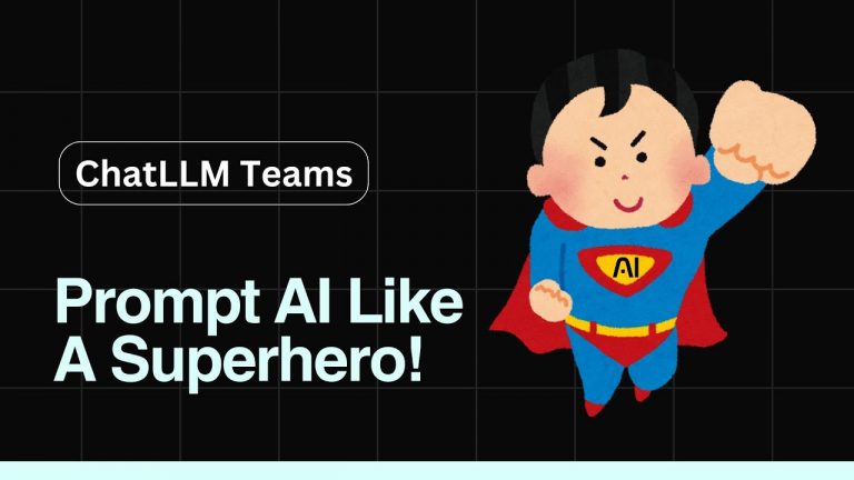 Become An AI Super Hero – Tips and Tricks To Prompt ChatGPT and other LLM’s